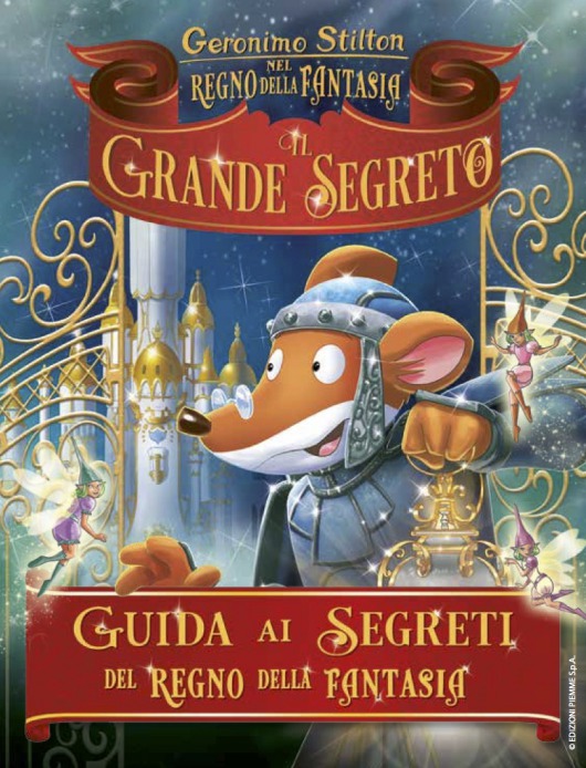 Oggetti magici e mezzi di trasporto segreti del Regno della Fantasia. Leggi  le anticipazioni dei libri di Geronimo Stilton e Tea Stilton